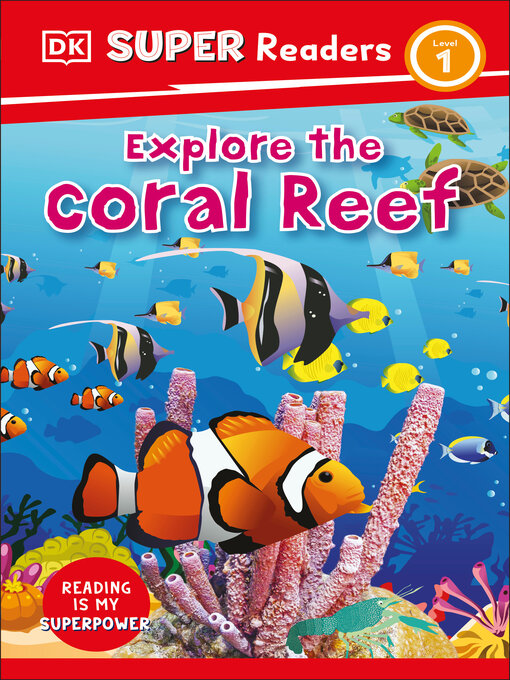 Title details for Explore the Coral Reef by DK - Available